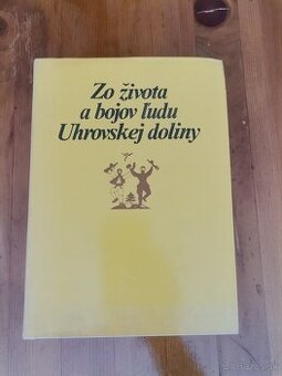 Zo života a bojov ľudu Uhrovskej doliny