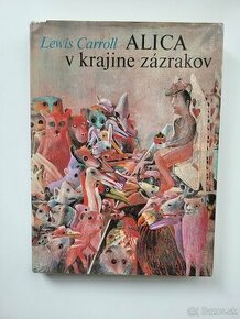 Lewis Carroll - Alica v krajine zázrakov