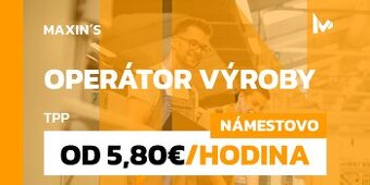 Operátor výroby – stabilná práca – férové podmienky (p024)