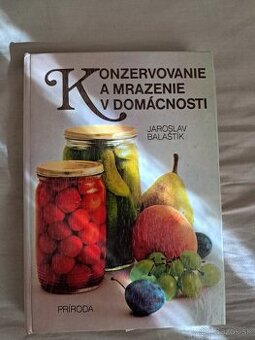 Konzervovanie a mrazenie v domácnosti