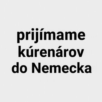 🔧 HĽADÁME KÚRENÁROV – PRÁCA V NEMECKU (DE) 🔧