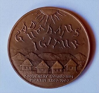 Medaila 1967 Gymnnázium Martin 1867-1967 Gaudeamus Igitur si