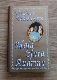 Virginia Andrewsová - Moja zlatá Audrina