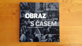 Alexander a Ludvík Baranovi: Obraz jako dialog s časem