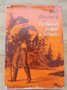 Predam knihu Turcianski olejkari a safranici, J. Hroziencik