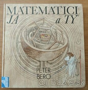 Matematici, ja a Ty - Peter Bero - 1