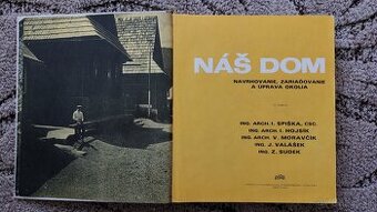 Náš dom (Navrhovanie, zariaďovanie a úprava okolia) - 1