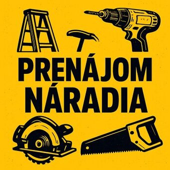 Zapožičiam elektrické/ručné náradie