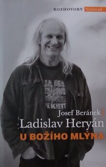 U Božího mlýna - Ladislav Heryán, Josef Beránek