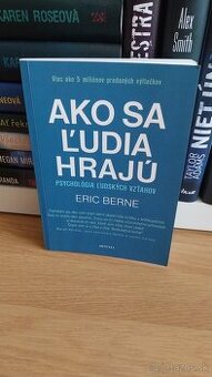Eric Berne - Ako sa ľudia hrajú