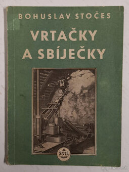 Bohuslav Stočes - Vrtačky a sbíječky
