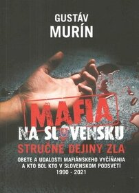 Mafia na Slovenku : stručné dejiny zla