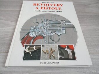 Revolvery a pištole – Krátke ručné strelné zbrane