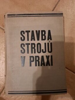 Walter Häntzschel - Stavba stroju v praxi, diel 2