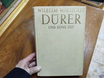 DÜRER UND SEINE ZEIT (DÜRER A JEHO ČAS)--1935--Wilhelm Waetz