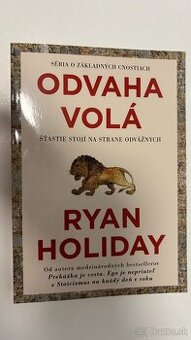 Odvaha volá - Ryan Holiday