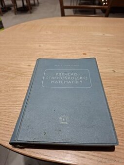 PREHĽAD STREDOŠKOLSKEJ MATEMATIKY