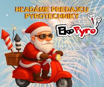 HĽADÁME PREDAJCU PYROTECHNIKY (SEZÓNNÁ BRIGÁDA)