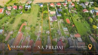 ALL INCLUSIVE | NA PREDAJ 38-ÁROVÝ STAVEBNÝ POZEMOK, BÁČ