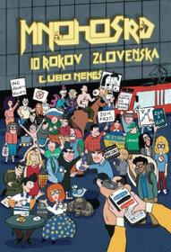 Ľubomír Nemeš - Mnohosrd 10 rokov Zlovenska