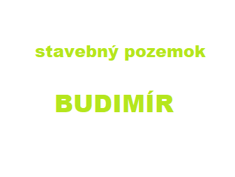 Predám stavebný pozemok v tichej časti - BUDIMÍR