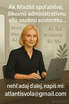 Spoľahlivý a zodpovedný admin. pracovník, osobný asistent...