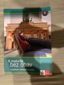 K maturite bez obav cvičebnica nemčiny