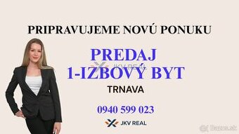 PRIPRAVUJEME NOVÚ PONUKU 1-IZBOVÉHO BYTU