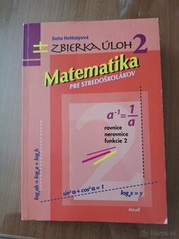 Zbierka úloh - Matematika pre stredoškolákov 2