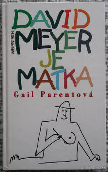 Gail Parentová - David Meyer je matka