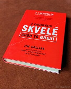 Jim Collins - Z dobrého skvelé (Good to Great)
