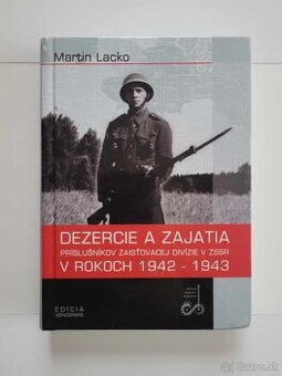Dezercie a zajatia Martin Lacko