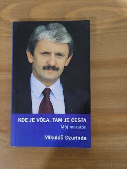 Kde je vôľa, tam je cesta - Môj maratón