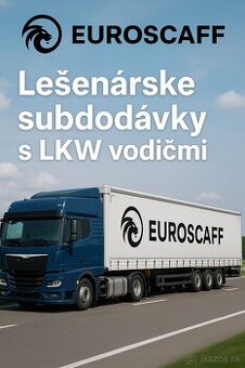 Hľadáme lešenárske subdodávky s LKW vodičmi