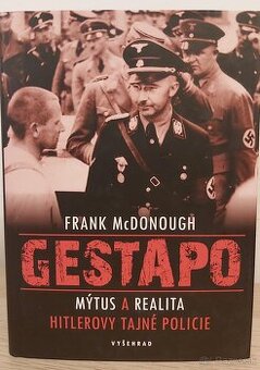 GESTAPO – MÝTUS A REALITA