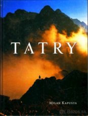Tatry - Milan Kapusta a Milan Koreň 1.vyd 2005 nová kniha
