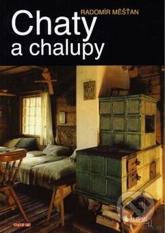knihy Chata,Chalupa,Oplotenie,záharda a architektura