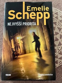 Emelie Schepp: Nejvyšší priorita (v českom jazyku)