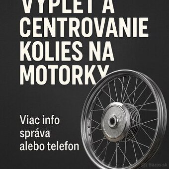 Výplet a centrovanie kolies na motorky