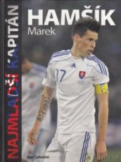 Najmladší kapitán Marek Hamšík 1.vyd 2010 kniha ako nová - 1