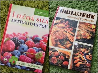 Grilujeme doma aj v prírode Liečivá sila antioxidantov