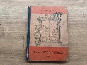 J.C.Hronský: Strýcovo vrtielko 1935