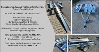 Prenajmem prívesný vozík určený na prepravu 3 motocyklov
