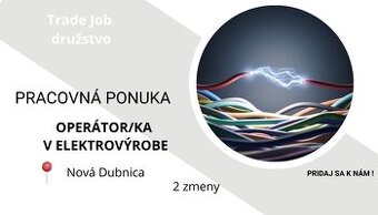 Práca bez nočných zmien. Týždenné zálohy. Možnosť ubytovania