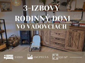 Zrekonštruovaný 3-izbový dom vo Vaďovciach