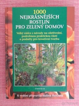 1000 nejkrásnějších rostlin pro zelený domov.