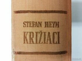 Stefan Heym - Križiaci (1950) - I. vydanie