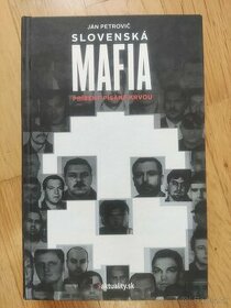 Slovenská mafia - príbehy písané krvou