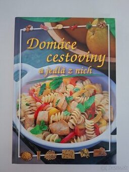 Domáce cestoviny a jedlá z nich