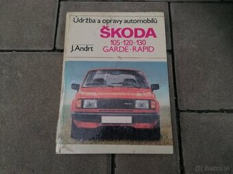 Predám kniha Údržba a opravy automobilov Škoda 105,120, 1986